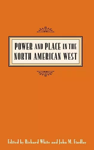 Power and Place in the North American West cover