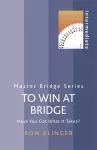 To Win At Bridge cover