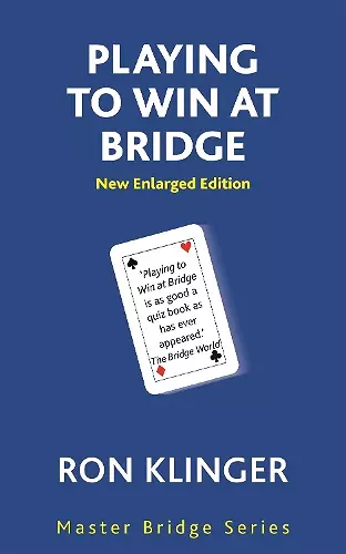 Playing To Win At Bridge cover