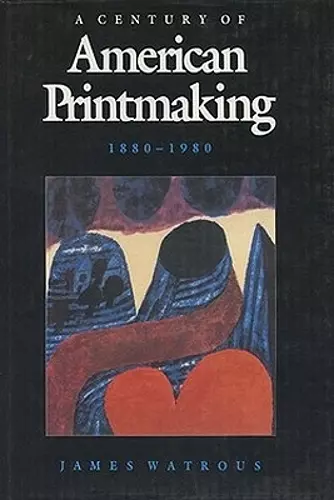 Century of American Printmaking, 1880-1980 cover