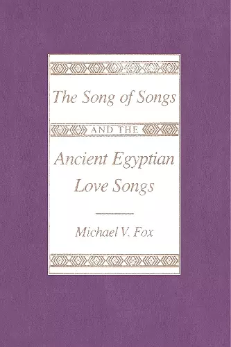 The "Song of Songs" and the Ancient Egyptian Love Songs cover