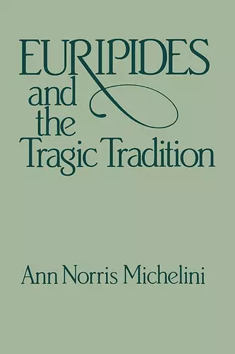 Euripides and the Tragic Tradition cover