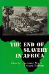 The End of Slavery in Africa cover