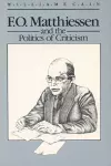 F.O. Matthiessen and the Politics of Criticism cover