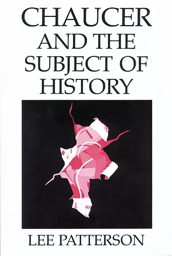 Chaucer and the Subject of History cover