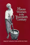 Hausa Women in the Twentieth Century cover