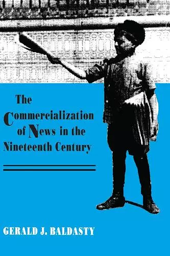 The Commercialization of News in the Nineteenth Century cover