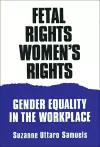 Fetal Rights, Women's Rights cover