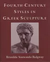 Fourth Century Styles in Greek Sculpture cover