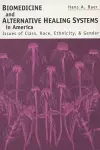 Biomedicine and Alternative Healing Systems in America cover