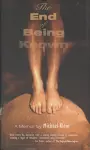 The End of Being Known cover