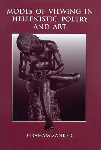 Modes of Viewing in Hellenistic Poetry and Art cover