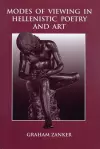 Modes of Viewing in Hellenistic Poetry and Art cover