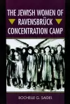 The Jewish Women of Ravensbruck Concentration Camp cover