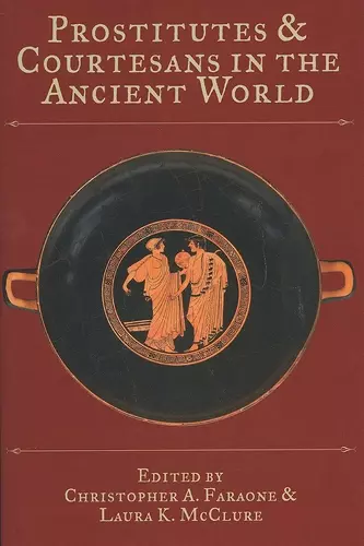 Prostitutes and Courtesans in the Ancient World cover