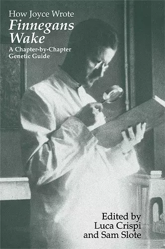 How Joyce Wrote Finnegans Wake cover