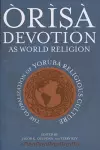 Orisa Devotion as World Religion cover