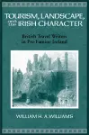 Tourism, Landscape, and the Irish Character cover