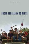 From Rebellion to Riots cover