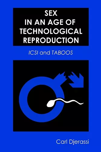Sex in an Age of Technological Reproduction cover
