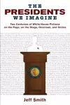 The Presidents We Imagine cover