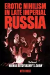 Erotic Nihilism in Late Imperial Russia cover