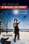 The Poetics of Impudence and Intimacy in the Age of Pushkin cover