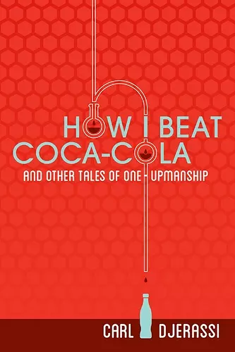 How I Beat Coca-Cola and Other Tales of One-Upmanship cover