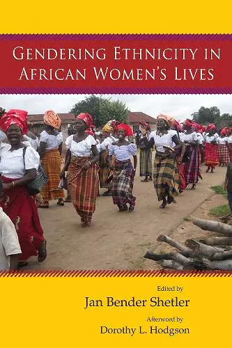 Gendering Ethnicity in African Women’s Lives cover