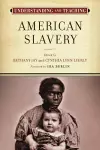 Understanding and Teaching American Slavery cover