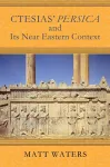 Ctesias' Persica and Its Near Eastern Context cover