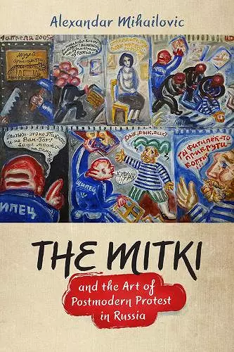The Mitki and the Art of Postmodern Protest in Russia cover