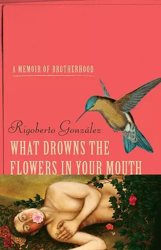 What Drowns the Flowers in Your Mouth cover