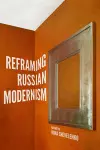 Reframing Russian Modernism cover