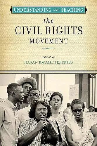 Understanding and Teaching the Civil Rights Movement cover