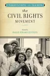 Understanding and Teaching the Civil Rights Movement cover