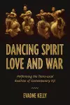 Dancing Spirit, Love, and War cover