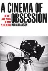 A Cinema of Obsession cover
