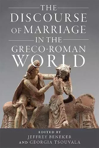 The Discourse of Marriage in the Greco-Roman World cover