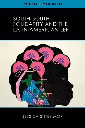 South-South Solidarity and the Latin American Left cover