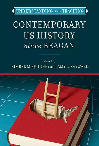 Understanding and Teaching Contemporary US History since Reagan cover