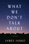 What We Don't Talk About cover