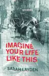 Imagine Your Life Like This cover