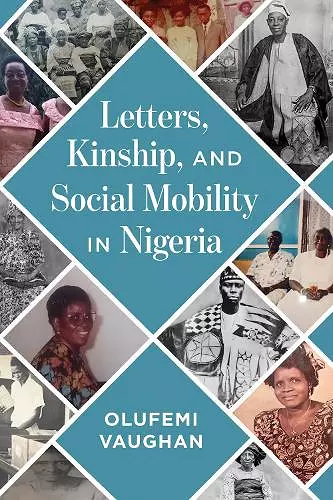 Letters, Kinship, and Social Mobility in Nigeria cover