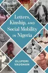 Letters, Kinship, and Social Mobility in Nigeria cover
