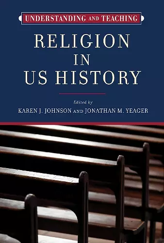 Understanding and Teaching Religion in US History cover