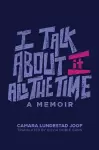 I Talk about It All the Time cover