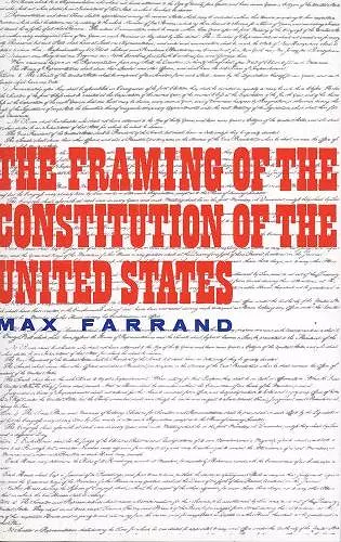 The Framing of the Constitution of the United States cover