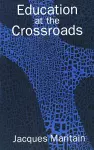 Education at the Crossroads cover