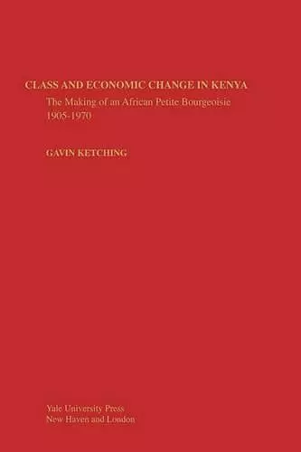 Class and Economic Change in Kenya cover